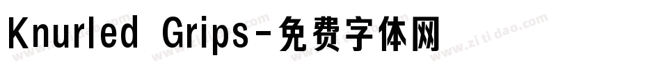 Knurled Grips字体转换